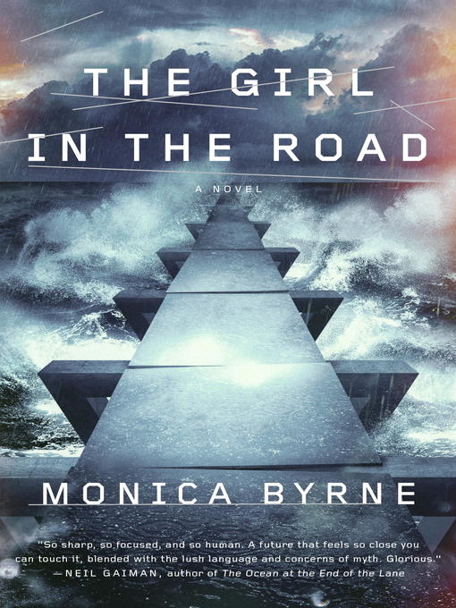 Détails du titre pour The Girl in the Road par Monica Byrne - Disponible